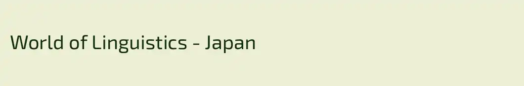 World of Linguistics - Japan
